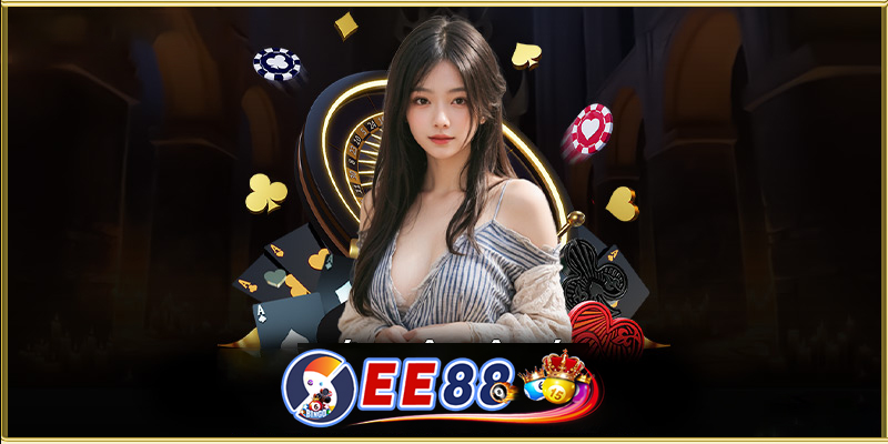 EE88 - Điểm đến hàng đầu cho những ai đam mê cá cược online