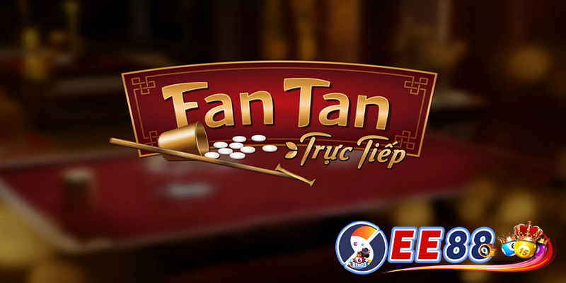 Fantan là gì và mẹo chơi game Fantan có tỷ lệ thắng cao ở EE88